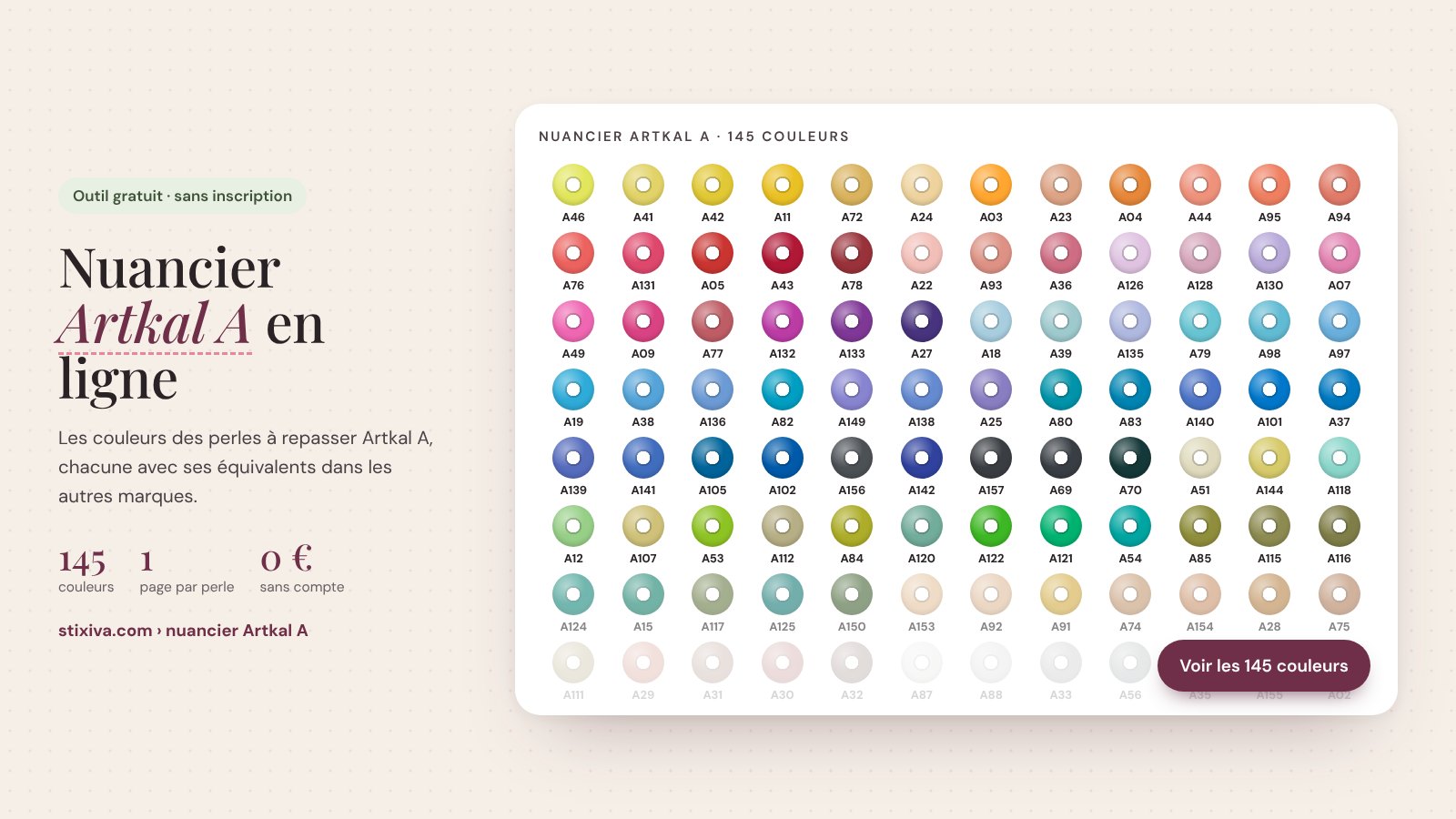 Nuancier Artkal A en ligne : les 145 couleurs des perles à repasser Artkal A avec leur numéro, classées par teinte