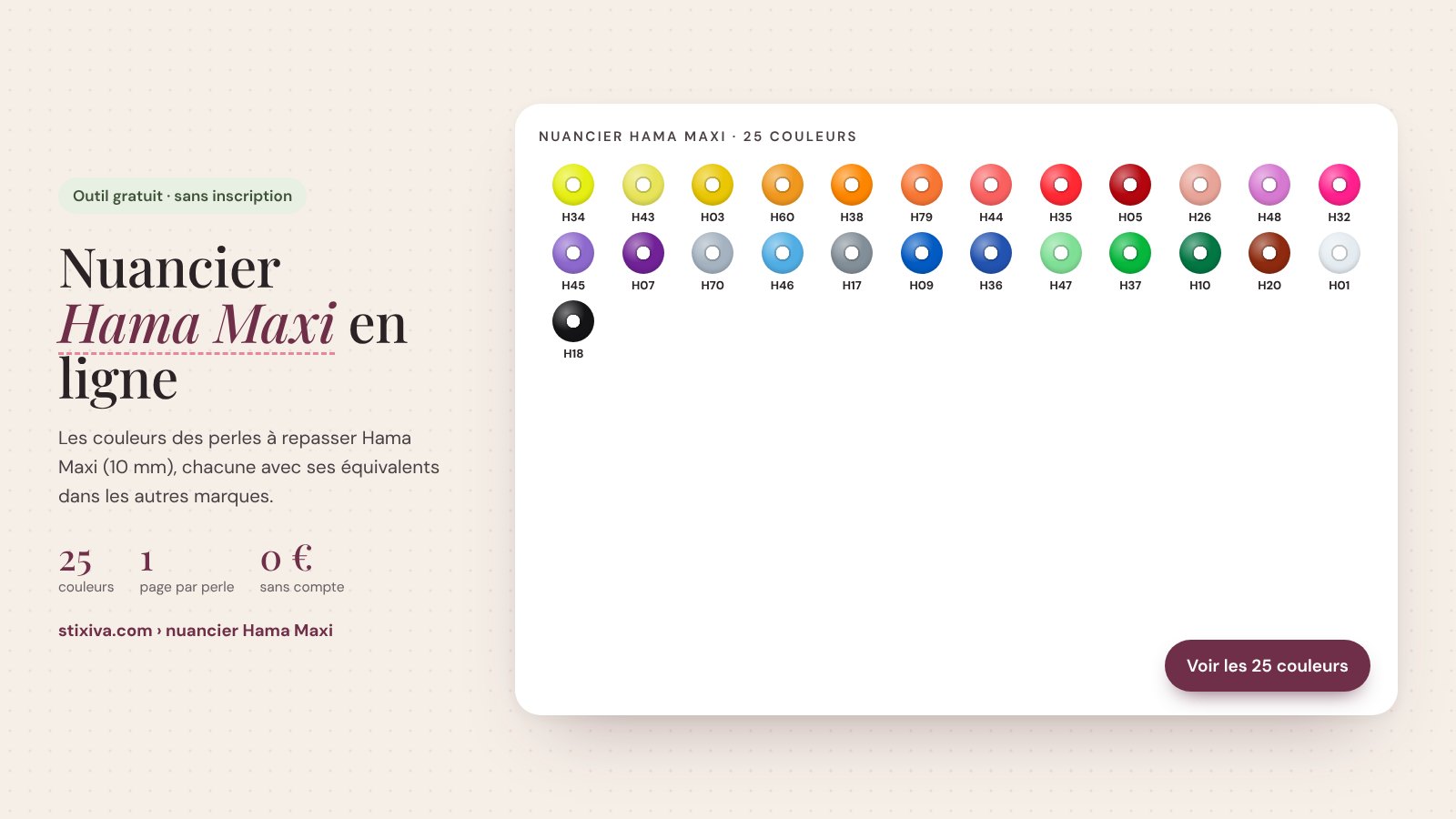 Nuancier Hama Maxi en ligne : les 25 couleurs des perles à repasser Hama Maxi (10 mm) avec leur numéro, classées par teinte